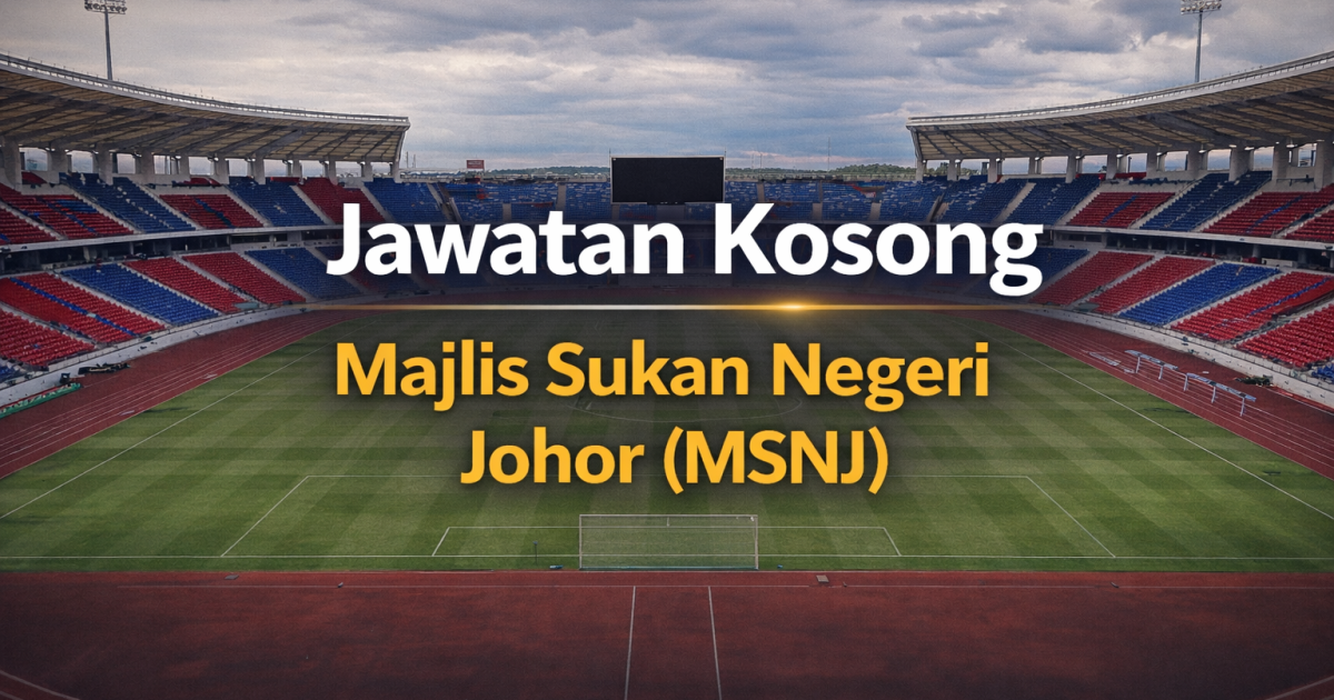 Jawatan Kosong Majlis Sukan Negeri Johor 2026: Personel MySTEP Dibuka (10 Kekosongan)