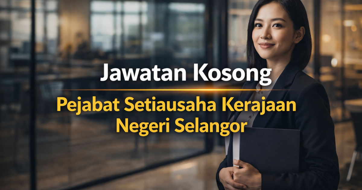 Jawatan Kosong SUK Selangor 2026 Dibuka: Mohon Sebelum 14 April (Pelbagai Jawatan Ditawarkan)