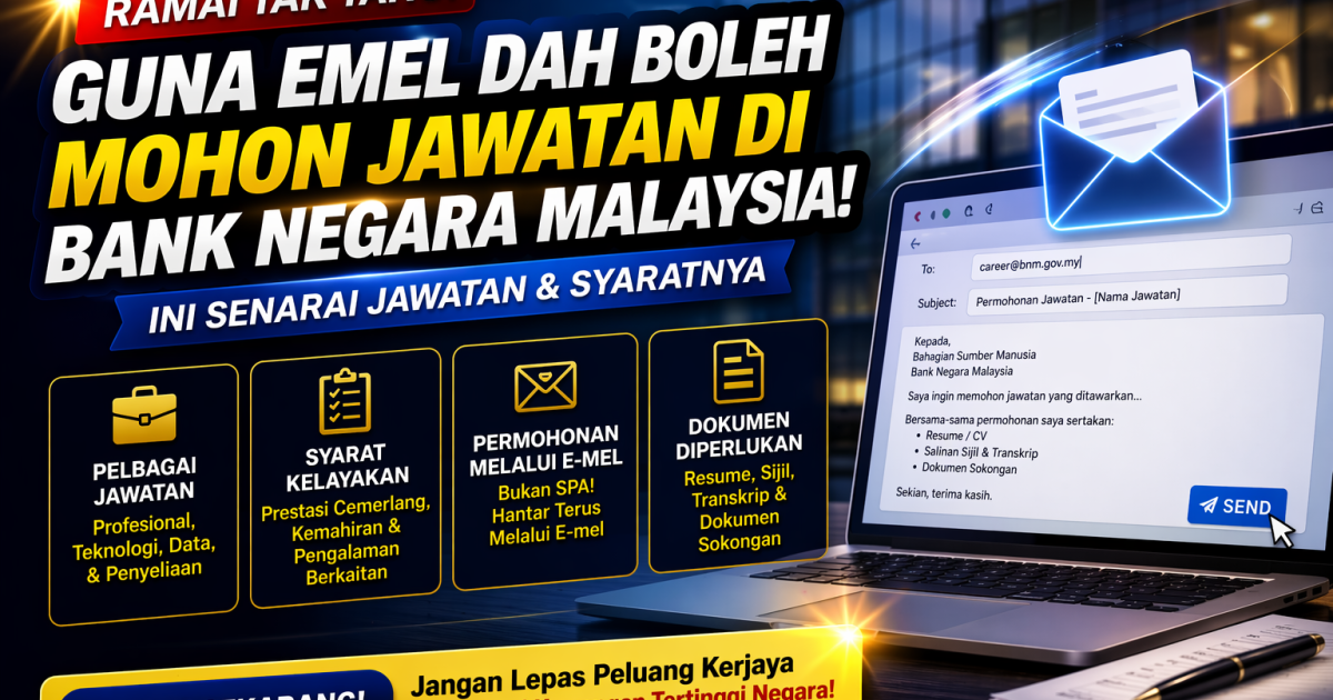 Guna Emel Dah Boleh Mohon Jawatan di Bank Negara Malaysia – Ini Cara Mohon, Syarat & Senarai Jawatan Terkini