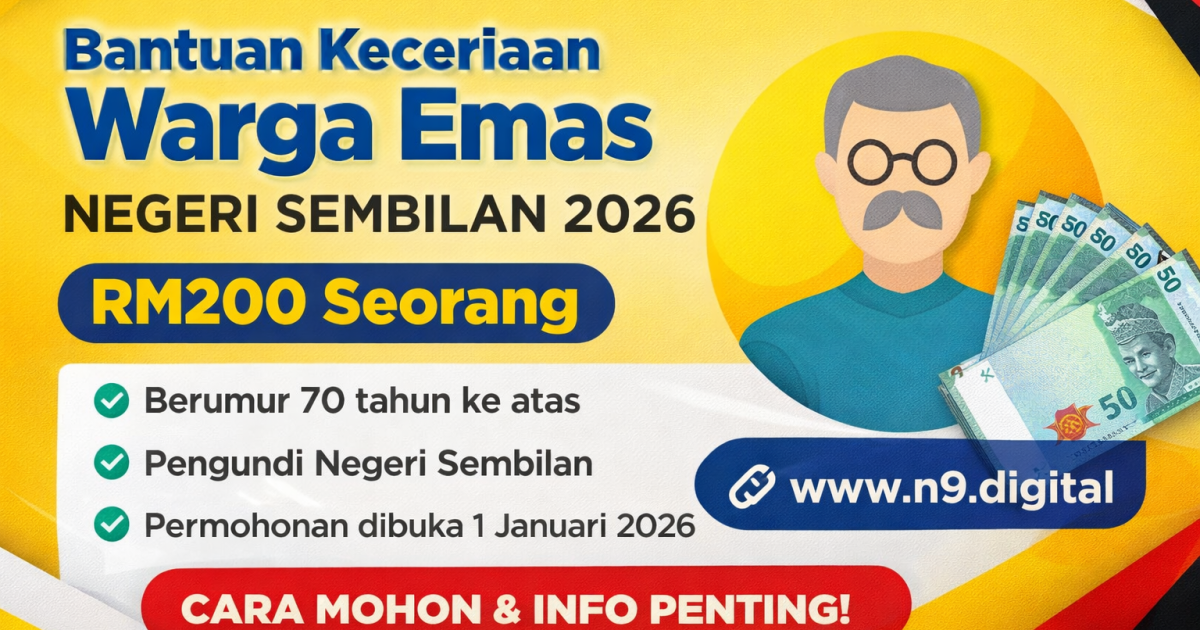 Bantuan Keceriaan Warga Emas Negeri Sembilan 2026: RM200 Seorang, Ini Cara Mohon & Syarat Kelayakan