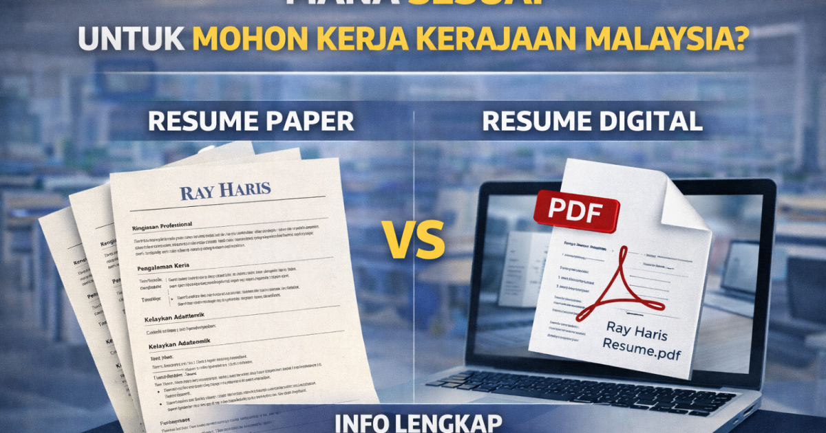 Resume Kertas vs Resume Digital: Mana Lebih Sesuai Untuk Mohon Kerja Kerajaan Malaysia?