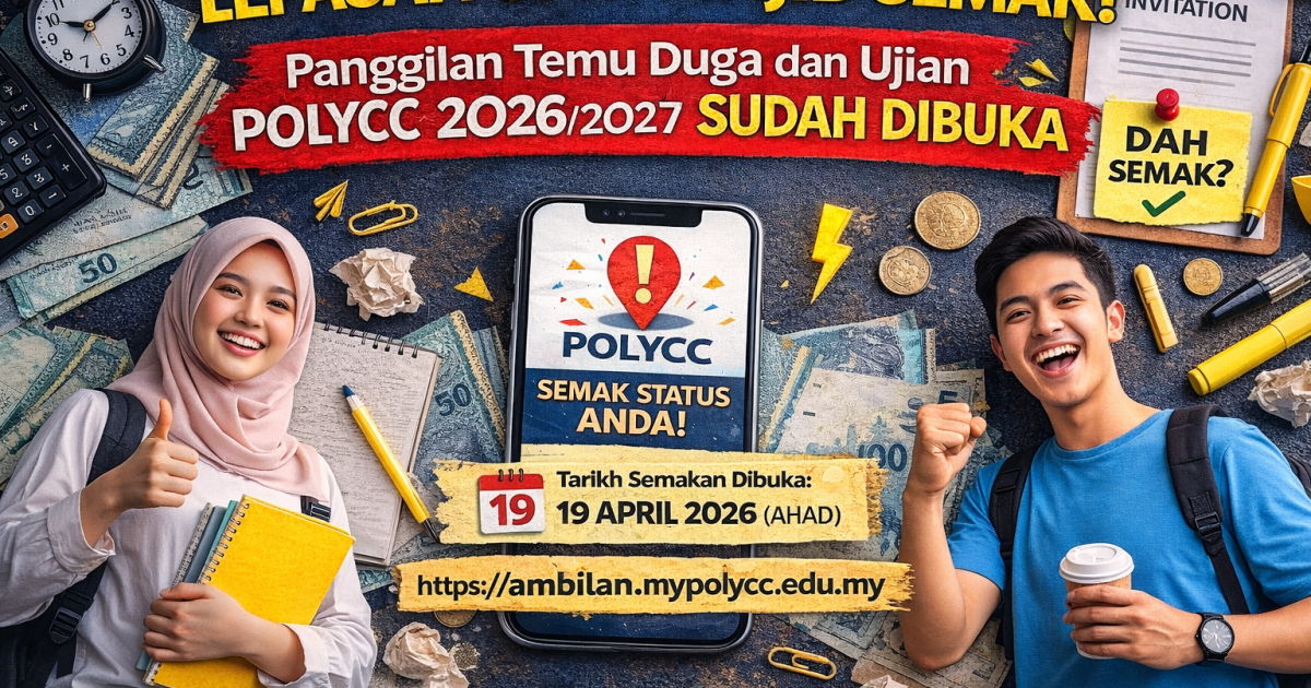 Lepasan SPM Wajib Semak! Panggilan Temu Duga dan Ujian POLYCC 2026/2027 Sudah Dibuka