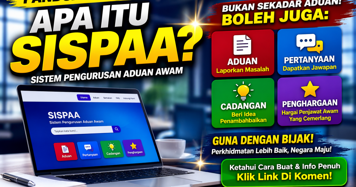 Apa Itu SISPAA? Cara Buat Aduan, Pertanyaan, Cadangan & Penghargaan Secara Rasmi