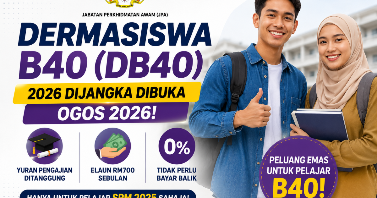 Program Dermasiswa B40 (DB40) JPA 2026 Dijangka Dibuka Ogos Ini: Elaun RM700 Sebulan & Yuran Pengajian Ditanggung