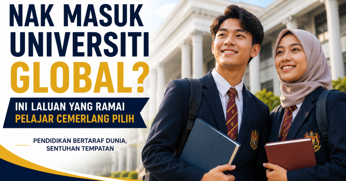 Nak Masuk Universiti Global, International Baccalaureate Diploma Programme (IBDP)? Ini Laluan Yang Ramai Pelajar Cemerlang Pilih