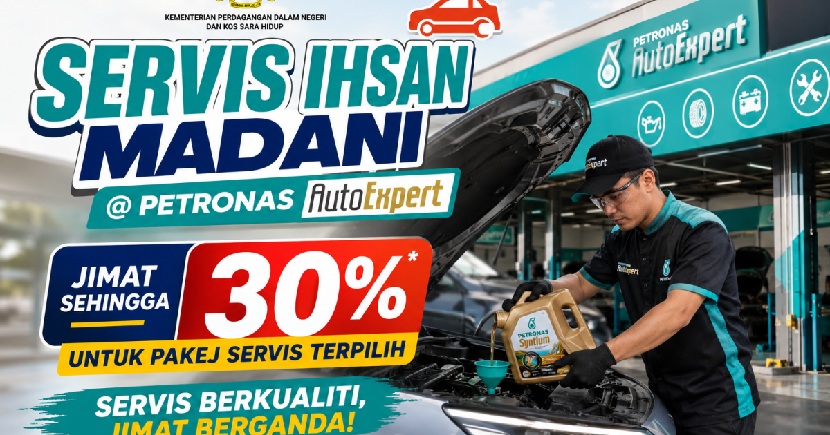 Program Servis Ihsan Madani@PETRONAS AutoExpert (SIM@PAX) Aidiladha 2026: Jimat Kos Servis Kenderaan Hingga 30%