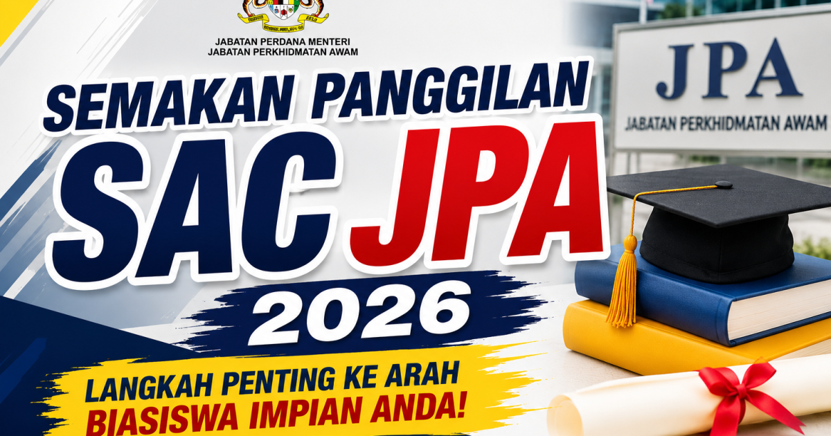 Semakan Panggilan Student Assessment Centre (SAC) JPA 2026 Kini Dibuka Untuk Calon Lepasan SPM