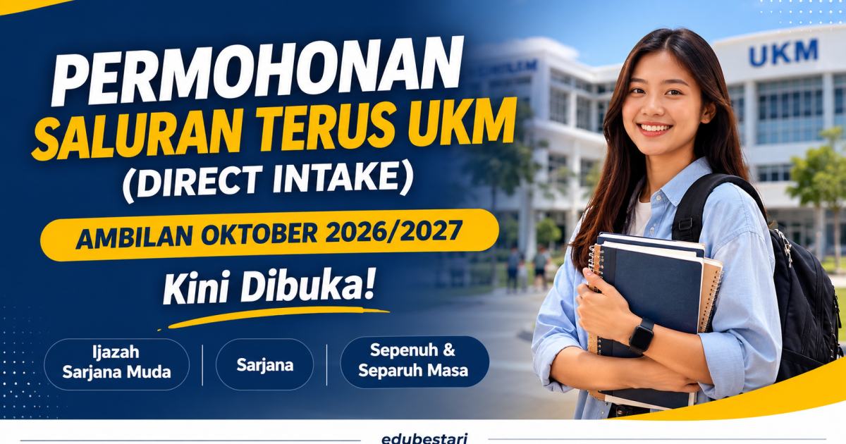 Permohonan Saluran Terus UKM (Direct Intake) Ambilan Oktober 2026/2027 Kini Dibuka