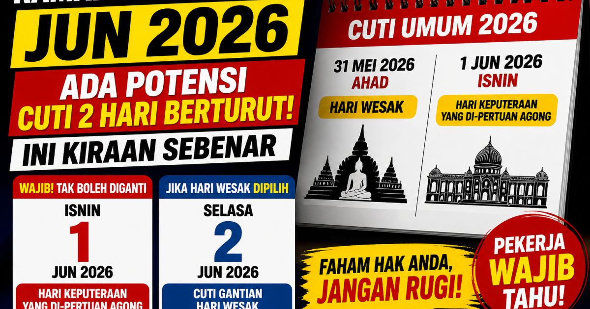 Ini Sebab Ramai Excited Jun 2026 – Rupanya Ada Cuti Extra!